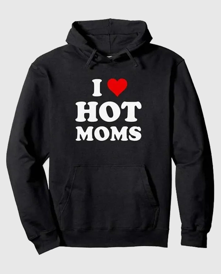I Love Hot Moms Black Pullover Hoodie